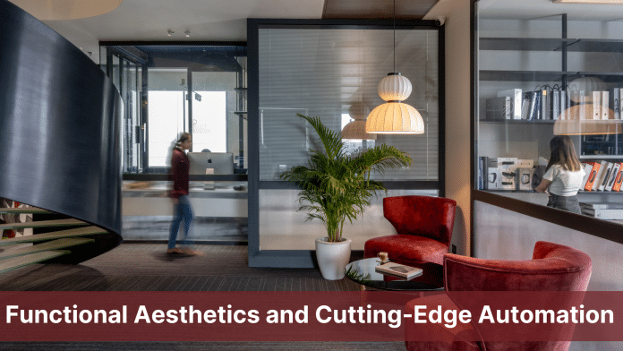 Functional Aesthetics and Cutting-Edge Automation Functional Aesthetics and Cutting-Edge Automation